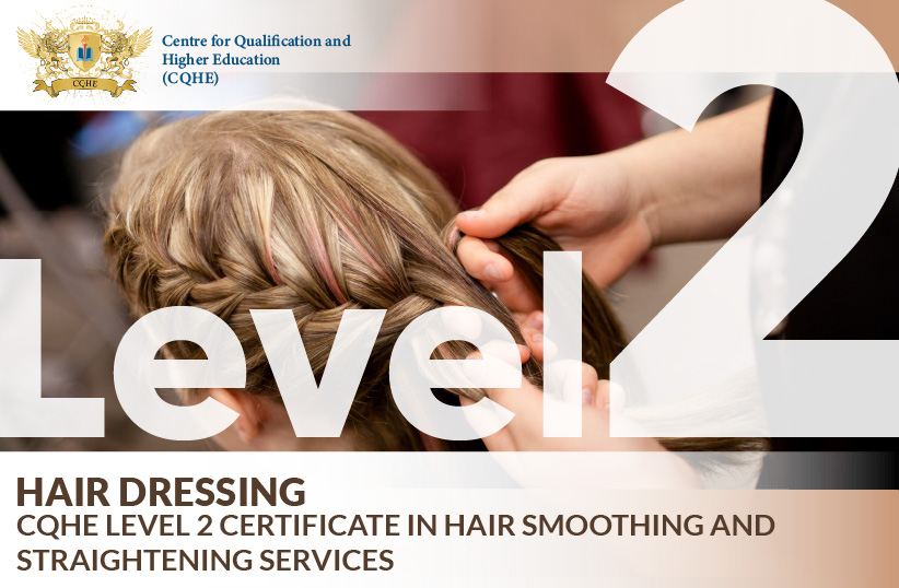 CQHE Level 2 Certificate in Hair Smoothing and Straightening Services
