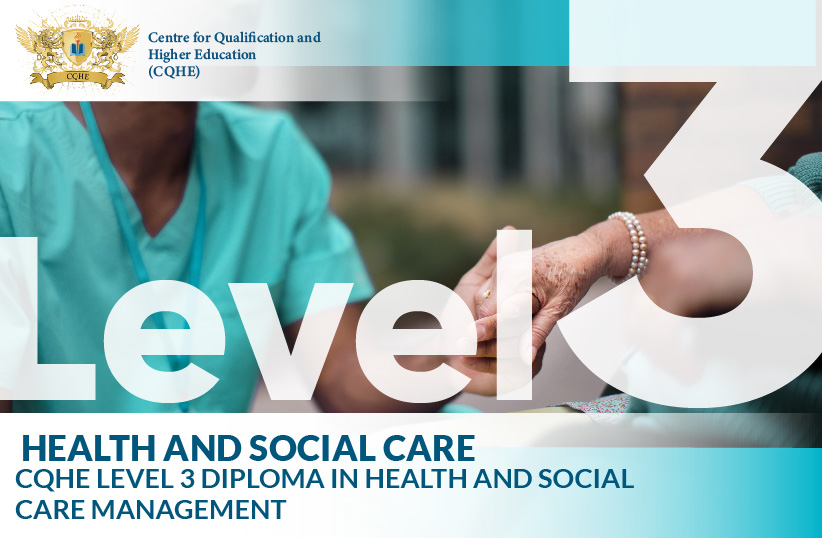 CQHE Level 3 Diploma in Health and Social Care Management